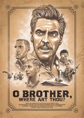 o brother where art thou poster: In the digital age, how do we find our voice amidst the cacophony of online content?